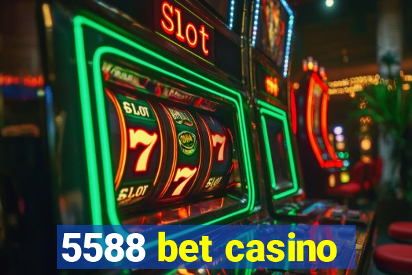 5588 bet casino